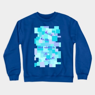 Blue Squares Cubed to the words of the famous song Crewneck Sweatshirt